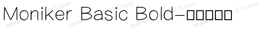 Moniker Basic Bold字体转换